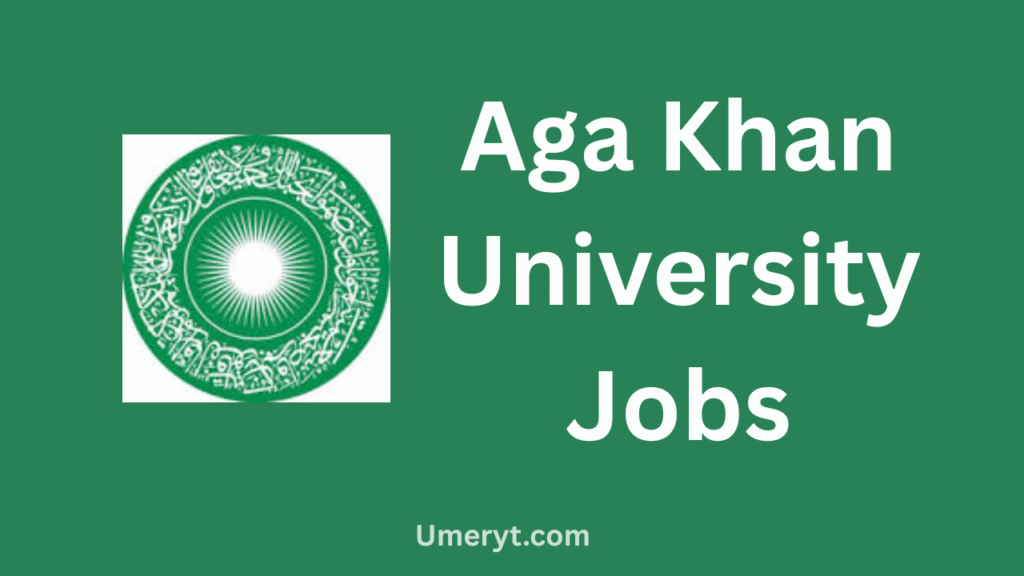 Aga Khan University Jobs 2026 Online Apply – Faculty Careers in Karachi