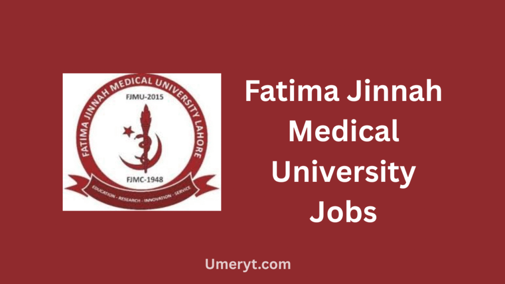 Fatima Jinnah Medical University Jobs 2026 Apply Online – Faculty Careers in Lahore