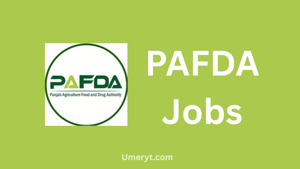 PAFDA Jobs 2026 Apply Online – Punjab Agriculture Food & Drug Authority Lahore Careers