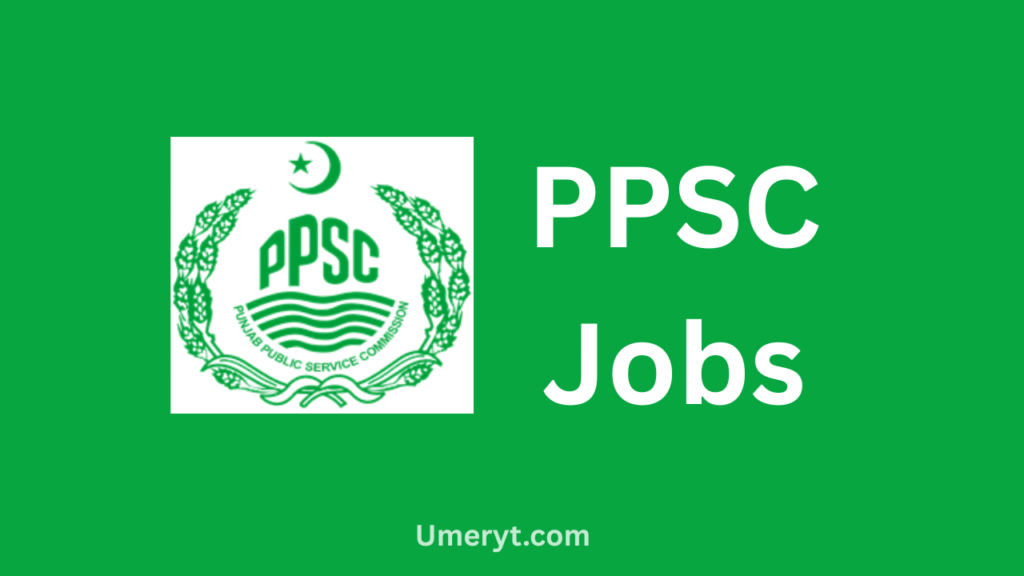 PPSC Jobs 2026 Online Apply – Punjab Public Service Commission Latest Government Vacancies