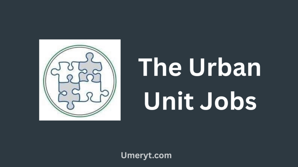 The Urban Unit Jobs 2026 Apply Online – Senior Human Capital Leadership Role in Lahore