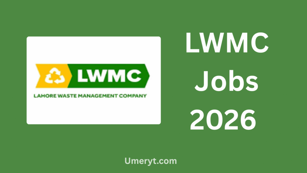 LWMC Jobs 2026 Apply Online – Lahore Waste Management Company Career Opportunities